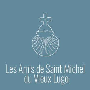Les amis de saint Michel du Vieux Lugo